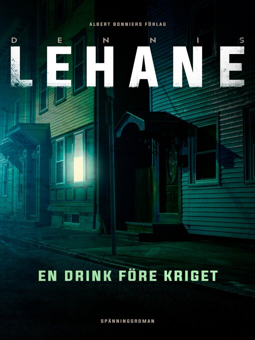 Titeldetaljer för En drink före kriget av Dennis Lehane - Tillgänglig